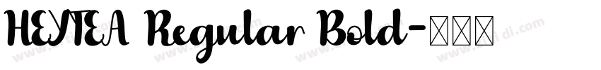 HEYTEA Regular Bold字体转换